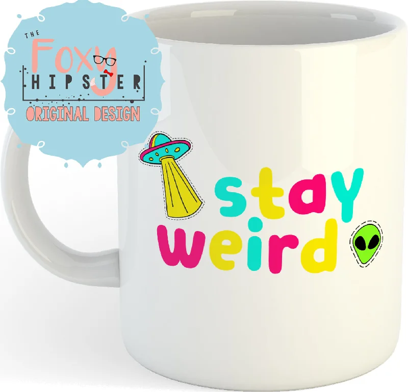 eco-friendly travel mugs for hot tea-Stay Weird 11oz coffee mug