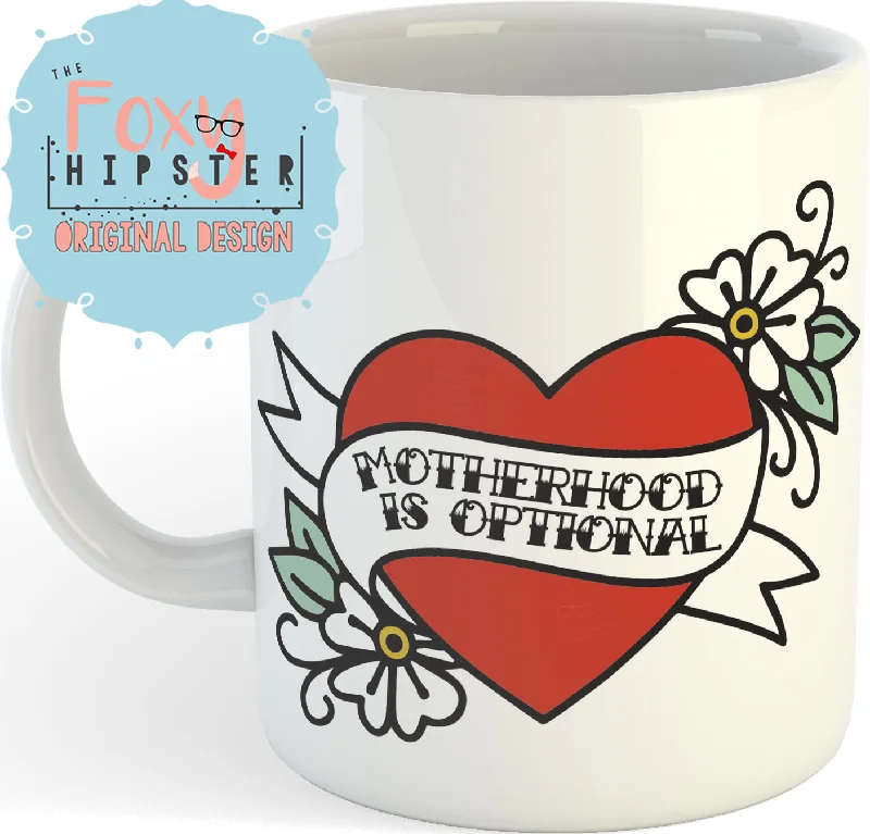 stylish coffee cups for casual gatherings-Motherhood is Optional Tattoo Design Feminist  11oz coffee mug