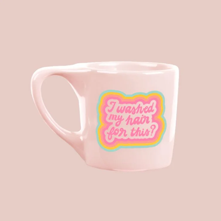 high-quality coffee mugs for daily use-I Washed My Hair For This Element Mugs | Retro Coffee Cup in Pink