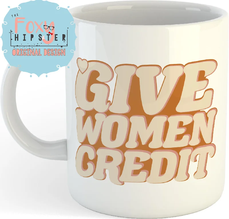 reusable travel coffee mugs for cold drinks-Give Women Credit Feminist  11oz coffee mug