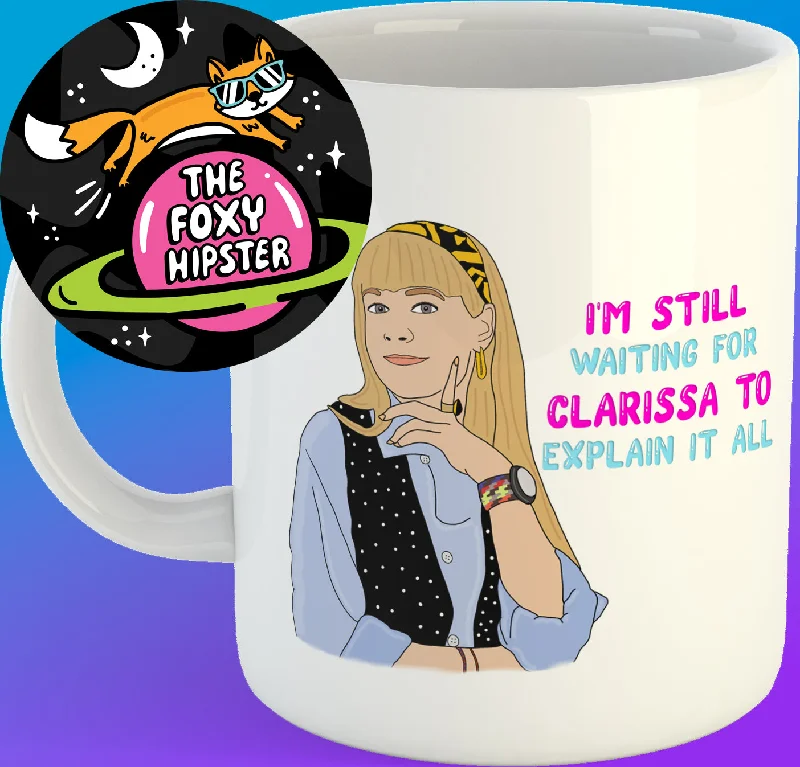 eco-friendly coffee mugs for everyday use-I'm Still Waiting For Clarissa To Explain It All 11oz coffee mug Inspired