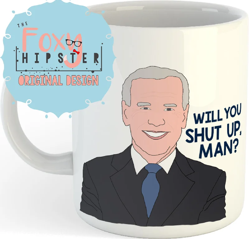 personalized travel coffee mugs for weddings-Joe Biden Will You Shut Up Man 11oz coffee mug