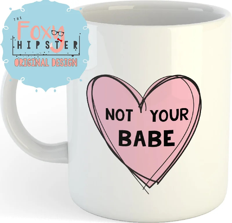 insulated coffee mugs for busy mornings-Not Your Babe 11oz coffee mug