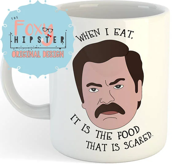 personalized coffee mugs for teacher appreciation-Ron Swanson   11oz coffee mug When I Eat It Is The Food That Is Scared