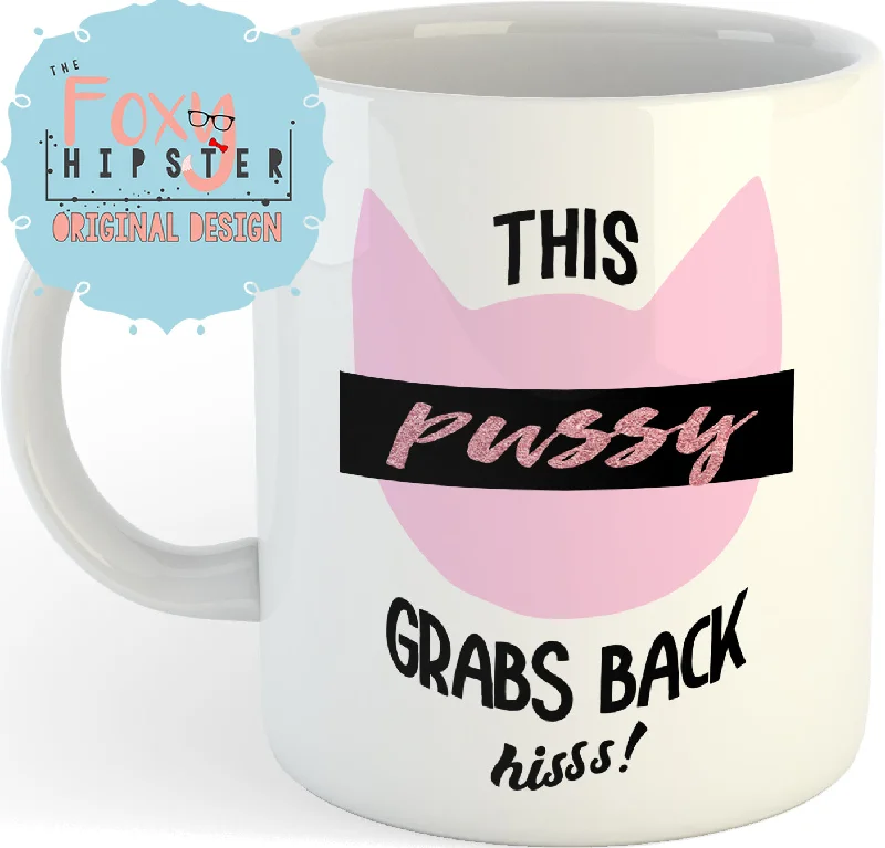 large travel mugs for iced tea drinks-This Pussy Grabs Back 11oz coffee mug