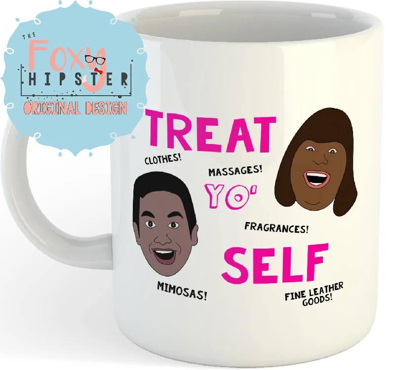 funny tea mugs for family and friends-Treat Yo Self   11oz coffee mug