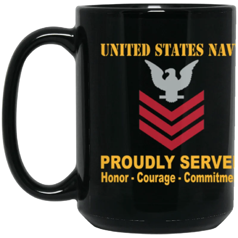 insulated coffee mugs for busy mornings-US Navy E-6 Petty Officer First Class E6 PO1 Collar Device Proudly Served Core Values 15 oz. Black Mug